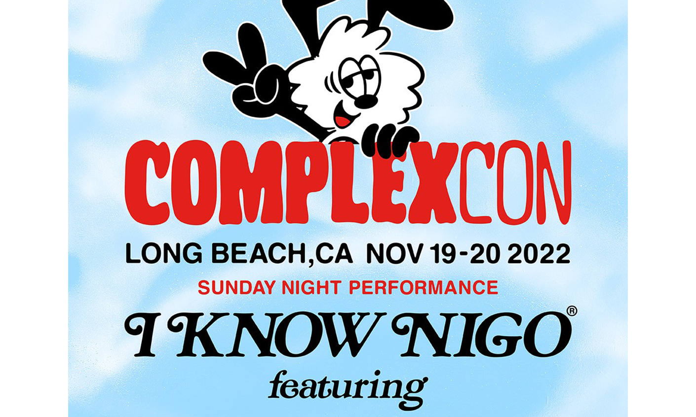 官宣， 《I KNOW NIGO®》现场首秀将在 ComplexCon 2022 登场