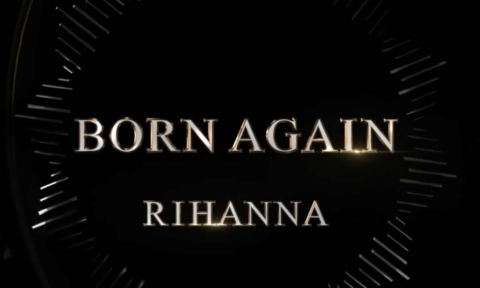 Rihanna 新曲第二弹《Born Again》发布
