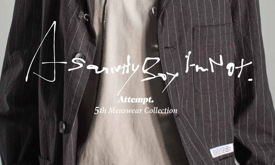 ATTEMPT 2017 春夏 “A Saintly Boy I’m not” 系列 Lookbook 发布