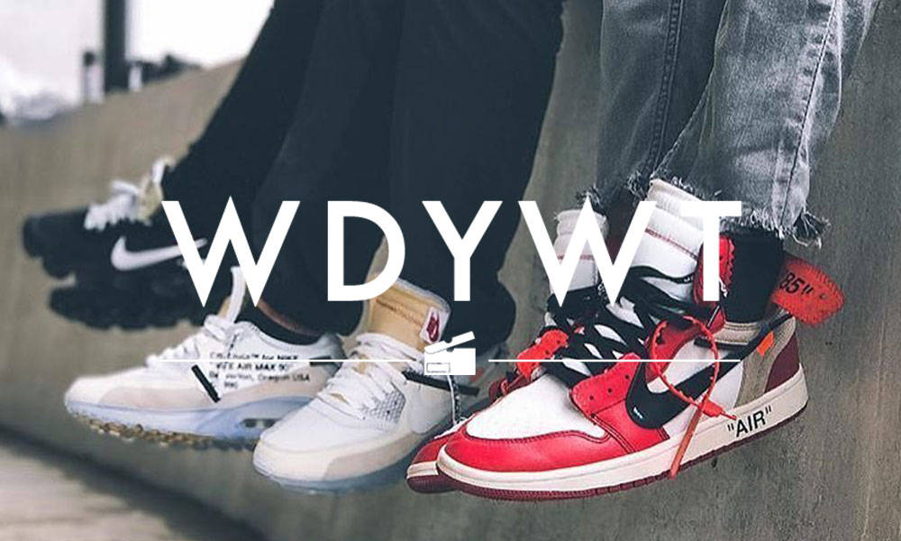 What Did You Wear Today？ 本周 Sneaker 上脚精选