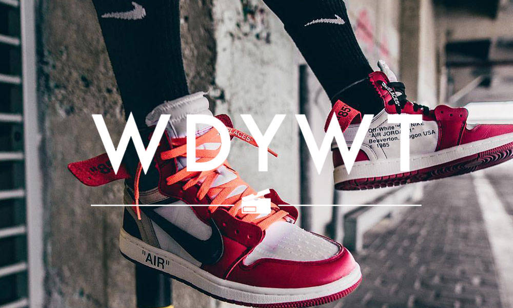 What Did You Wear Today？ 本周 Sneaker 上脚精选