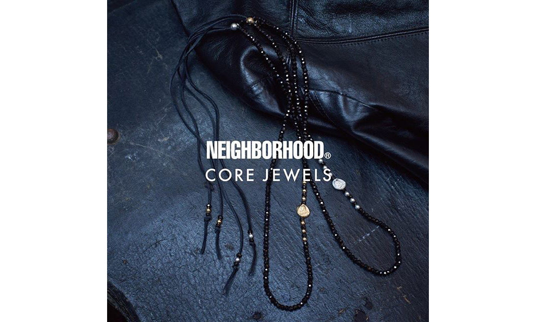 NEIGHBORHOOD x CORE JEWELS 推出饰品系列