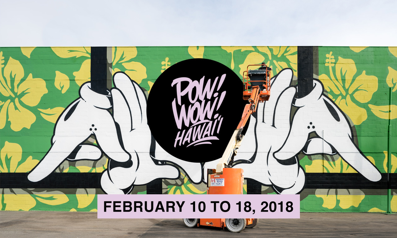 POW! WOW! 夏威夷艺术节二月开幕在即