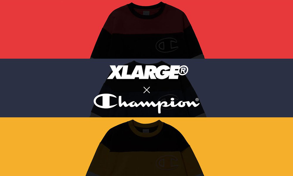 XLARGE® x Champion 联乘系列即将发售