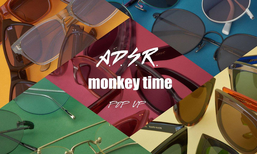 monky time 将与眼镜品牌 A.D.S.R. 开展 Pop-Up 活动