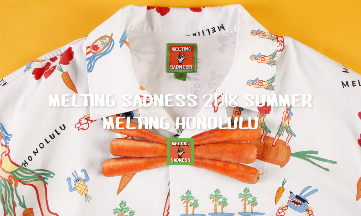 MELTING SADNESS 2018 夏季 “FOOTBALL” / “HONOLULU” 新品即将发售