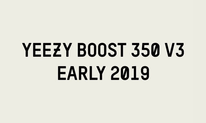 YEEZY Boost 350 V3 将会在 2019 上半年发售