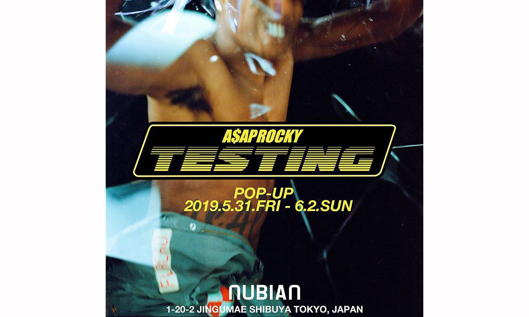 NUBIAN 将呈现 A$AP Rocky “TESTING” POP-UP