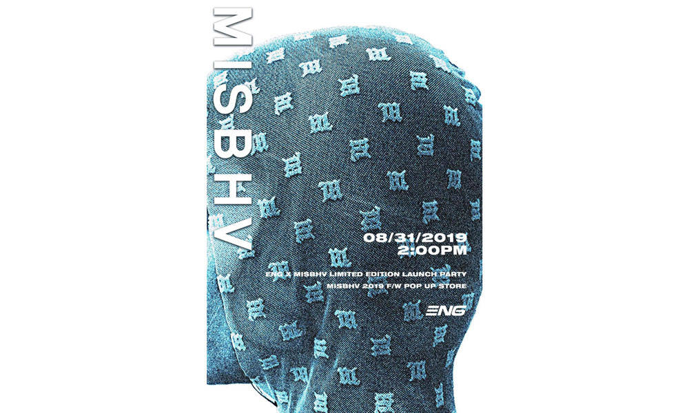 MISBHV 将在上海买手店 ENG 举办 Pop-up 活动