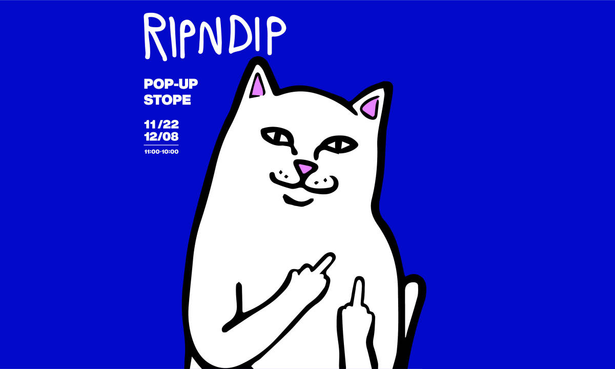 RIPNDIP POP-UP Store 空降上海