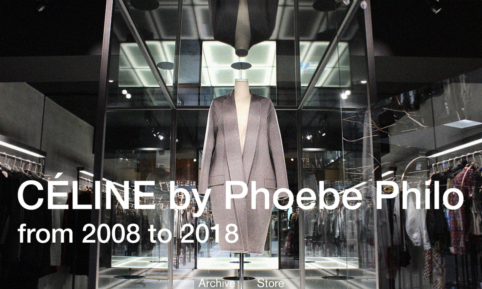 东京选品店 Archive Store 将举办 Phoebe Philo 时代 Celine 作品展
