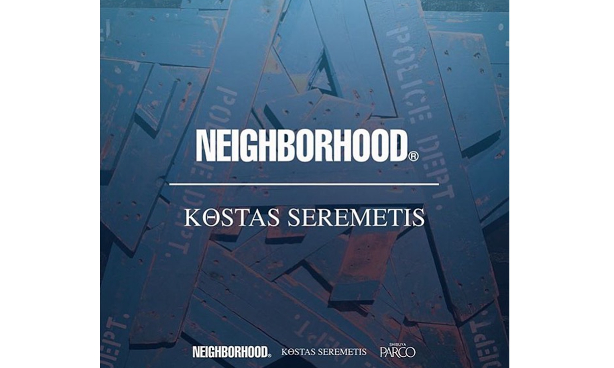 Kostas Seremetis x NEIGHBORHOOD 合作企划预告公开