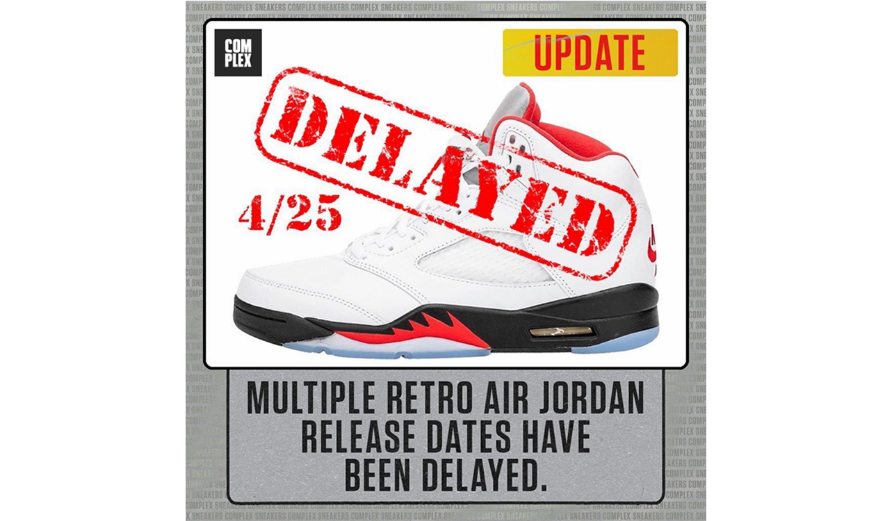 Jordan Brand 春季待发售鞋款遭遇大范围「延误」