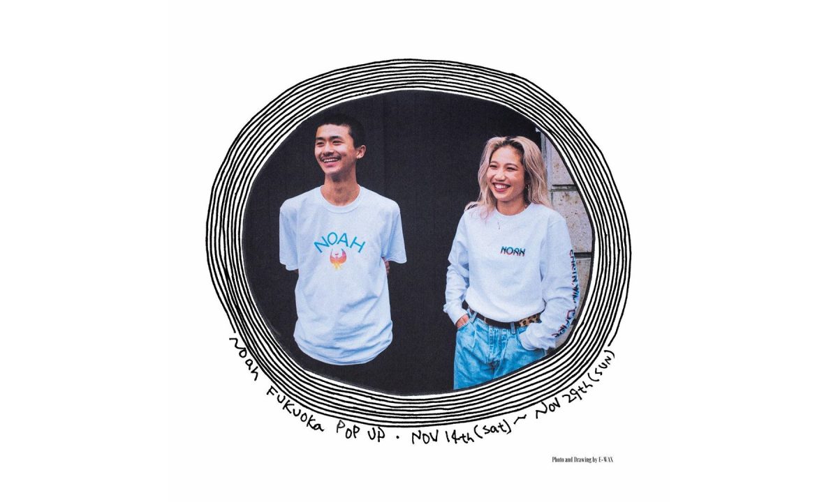 NOAH 日本福冈 Pop-Up 限定店即将开催