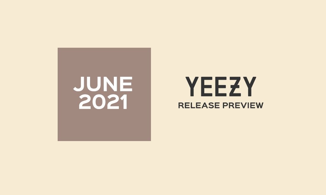 YEEZY 鞋款 6 月发售清单