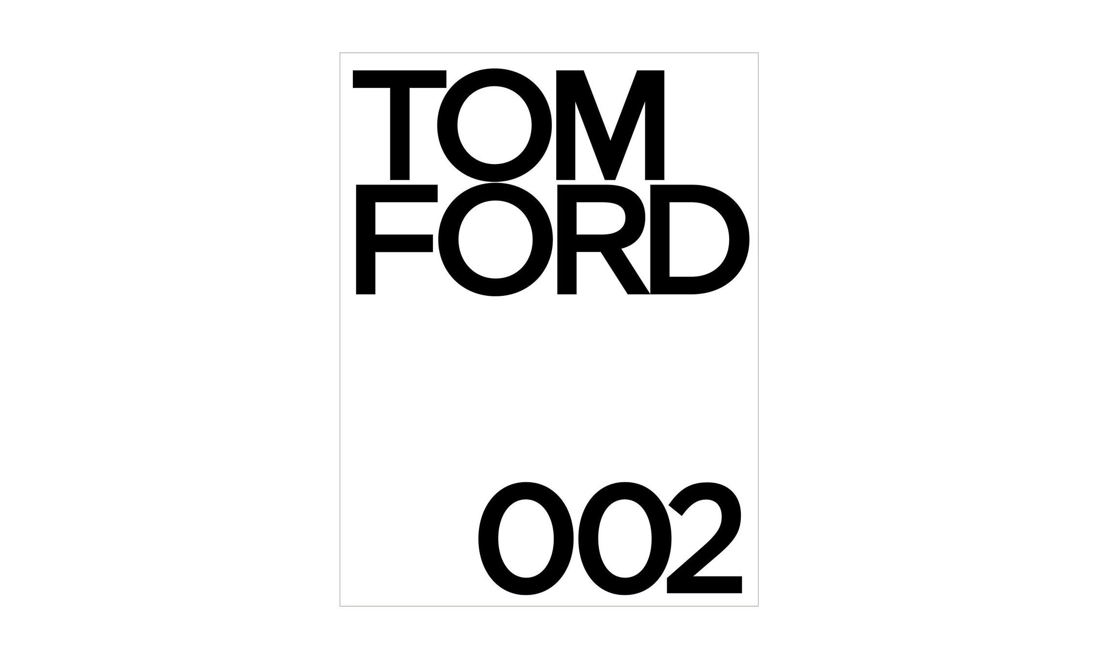 TOM FORD 推出《TOM FORD 002》精装图书，记录品牌故事
