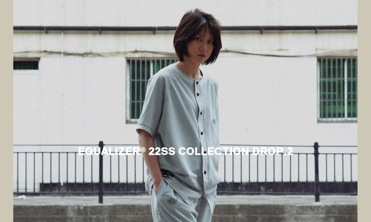 EQUALIZER 2022 春夏系列造型 Lookbook 释出
