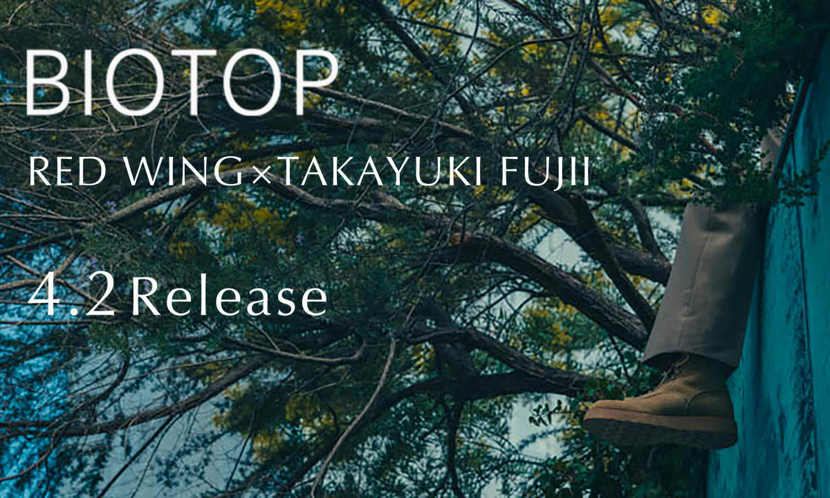 RED WING x TAKAYUKI FUJII for BIOTOP 即将发售