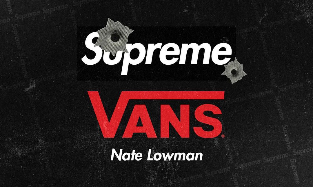 Supreme x Vans「Nate Lowman」联名系列本周发布