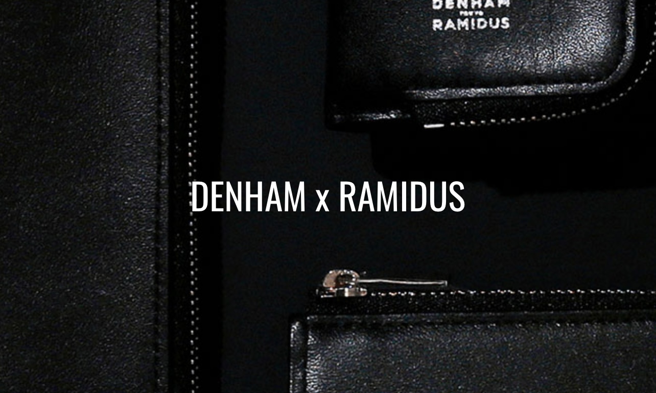 DENHAM x RAMIDUS 4.0 合作项目登场