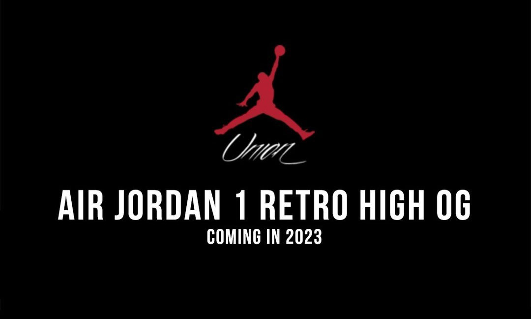 Union LA x Air Jordan I 高帮新款 2023 年将问世