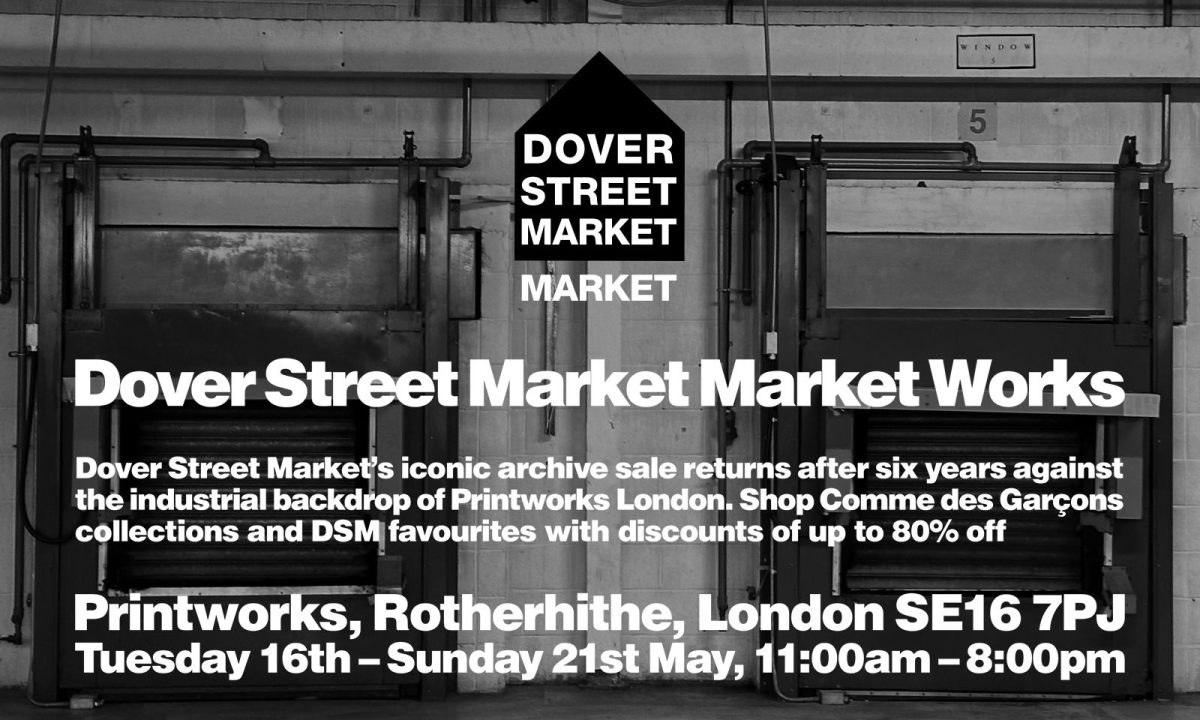 因需求量过大，伦敦 DOVER STREET MARKET MARKET WORKS 活动暂时停止