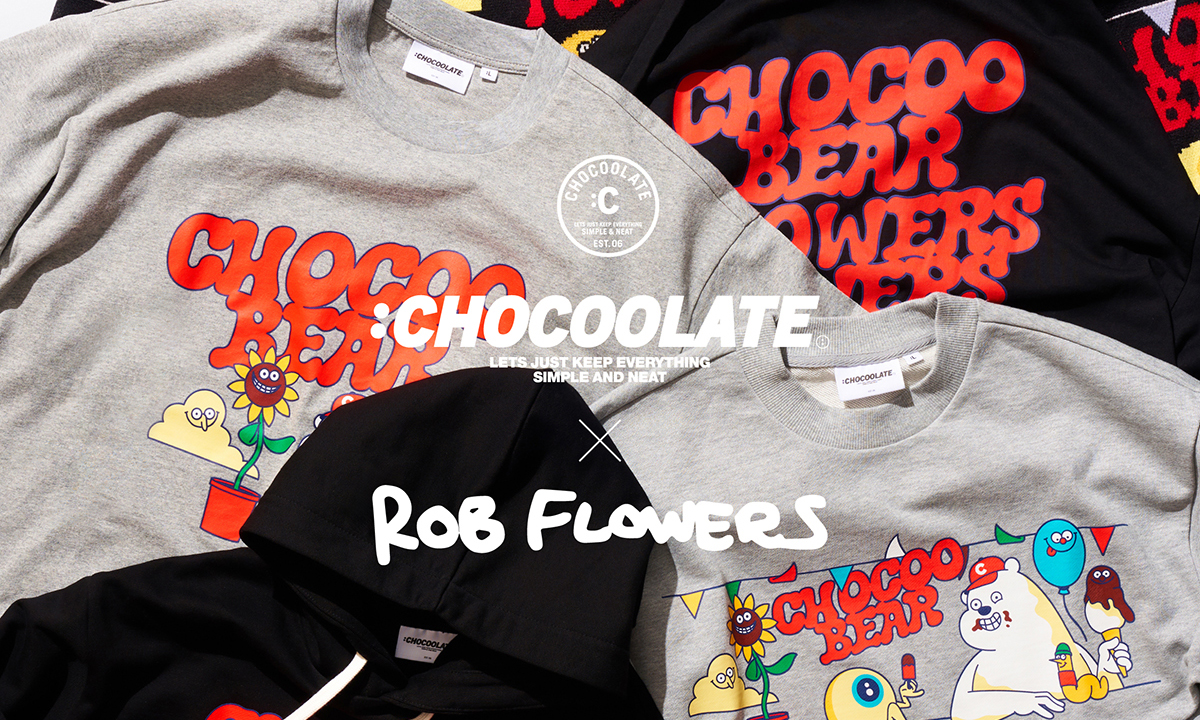 :Chocoolate x Rob Flowers 冬季联乘系列推岀