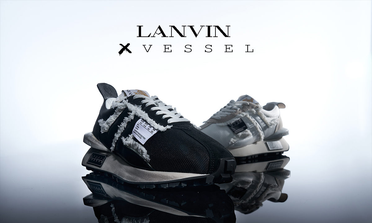 时装与街头重塑于经典之中，xVESSEL x LANVIN 联名胶囊系列释出
