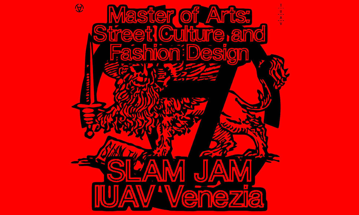 Slam Jam 与 IUAV 大学推出街头文化与时尚设计硕士学位第二期课程