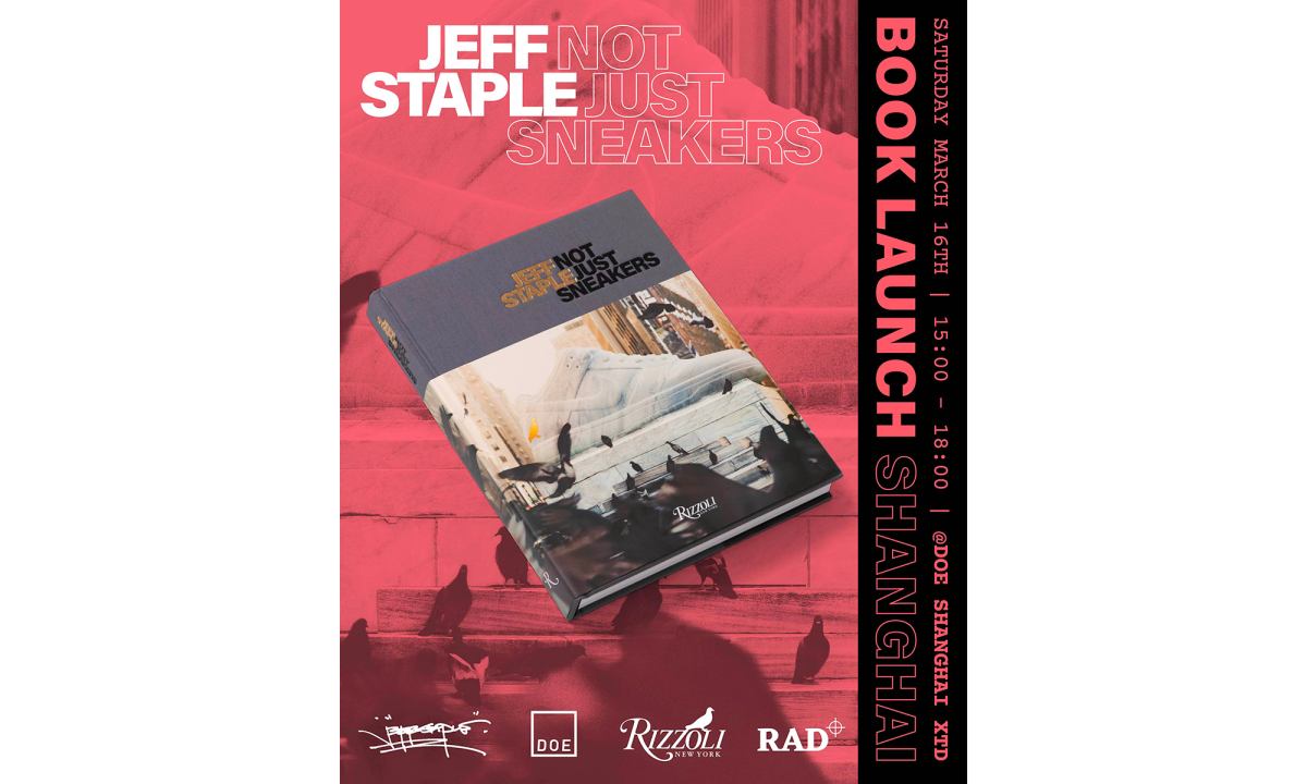 《Jeff Staple: Not Just Sneakers》DOE 上海新天地店签售会即将开幕