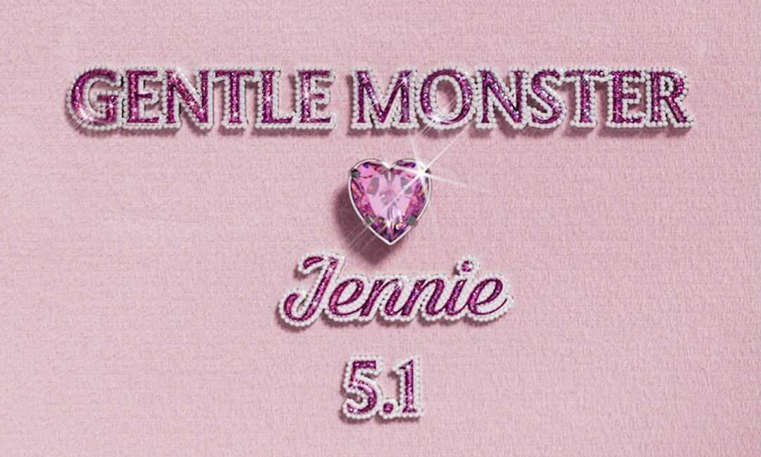 Gentle Monster 发布与 Jennie 合作系列预告