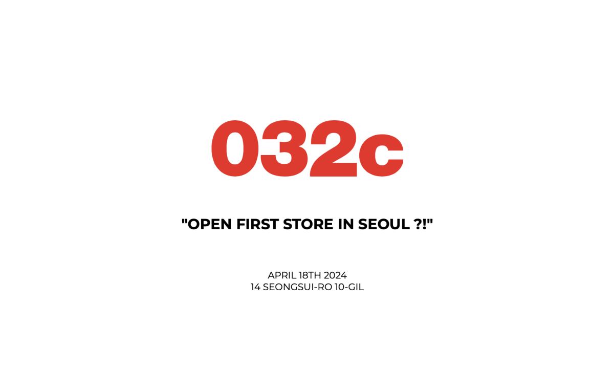 032c 韩国首家线下店铺将于 4 月 18 日开业