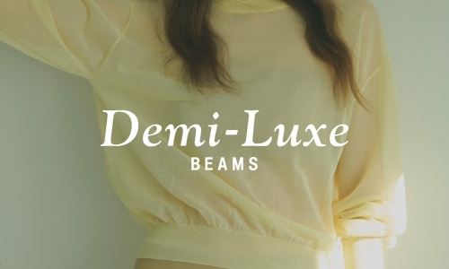 Demi-Luxe BEAMS 发布 2025 春夏系列