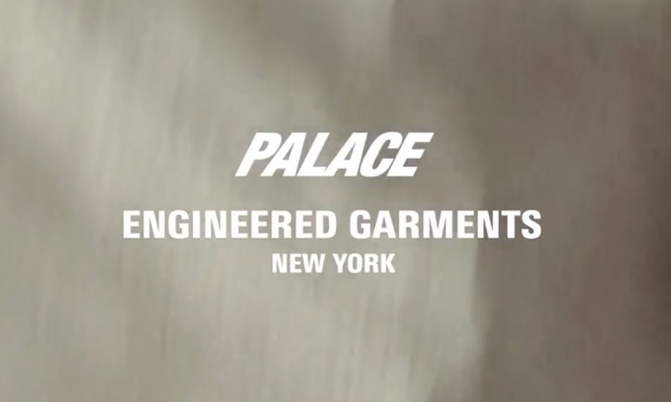 Engineered Garments x PALACE 合作系列即将来袭