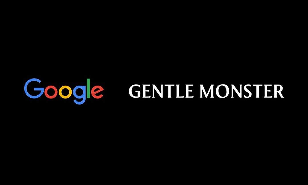 Google 将与 Gentle Monster 共同开发智能眼镜