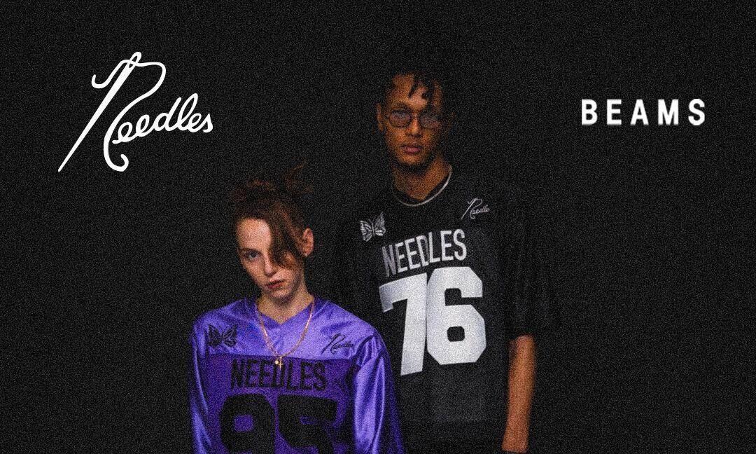 Needles 与 BEAMS 推出全新合作胶囊系列