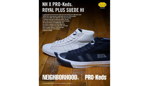 NEIGHBORHOOD® x PRO-KEDS 联名鞋款ROYAL PLUS SUEDE HI 推出