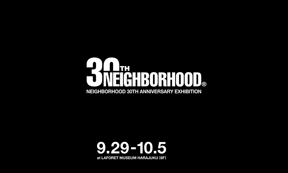 NEIGHBORHOOD® 30 周年纪念展即将举办