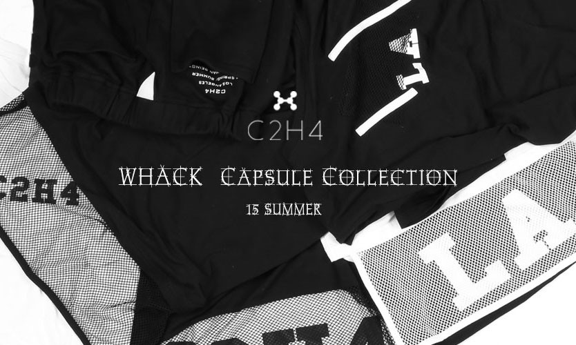 C2H4 LA 2015 夏季 “WHACK” 系列释出