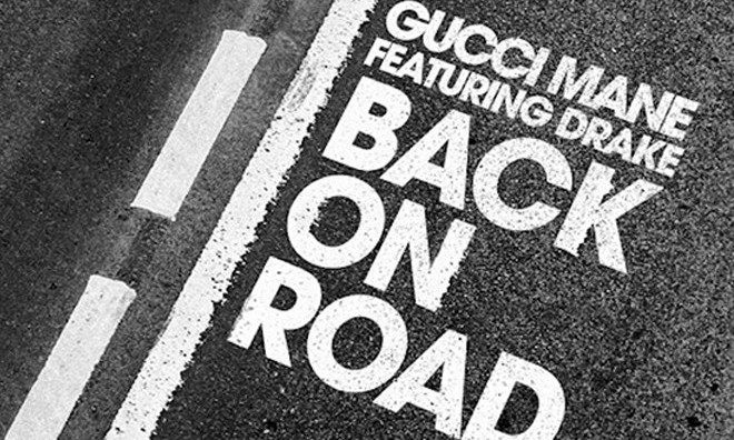 Gucci Mane 携手 Drake 推出最新作《Back On Road》