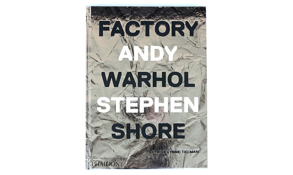 STEPHEN SHORE 拍摄的 ANDY WARHOL 摄影集《FACTORY》出版